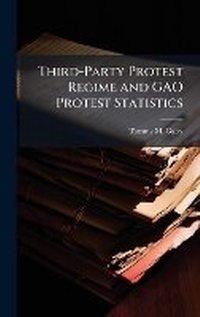 Abbildung von: Third-Party Protest Regime and GAO Protest Statistics - Hutson Street Press