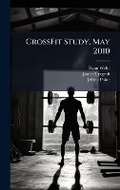 Cover: CrossFit Study, May 2010 - Hutson Street Press
