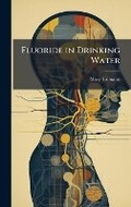 Cover: Fluoride in Drinking Water - Hutson Street Press