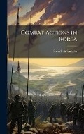 Cover: Combat Actions in Korea - Hutson Street Press