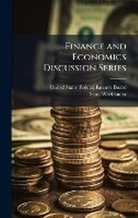 Enlarge image Cover: Finance and Economics Discussion Series - Hutson Street Press