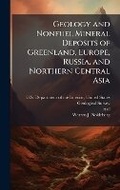 Cover: Geology and Nonfuel Mineral Deposits of Greenland, Europe, Russia, and Northern Central Asia - Hutson Street Press