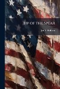Enlarge image Cover: Tip of the Spear - Hutson Street Press