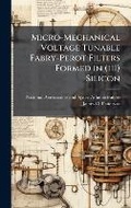 Cover: Micro-Mechanical Voltage Tunable Fabry-Perot Filters Formed in (111) Silicon - Hutson Street Press