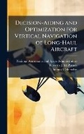 Cover: Decision-Aiding and Optimization for Vertical Navigation of Long-Haul Aircraft - Hutson Street Press