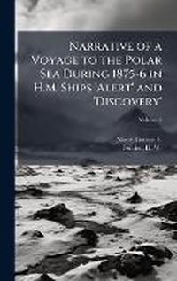 Abbildung von: Narrative of a Voyage to the Polar Sea During 1875-6 in H.M. Ships 'Alert' and 'Discovery' - Hutson Street Press