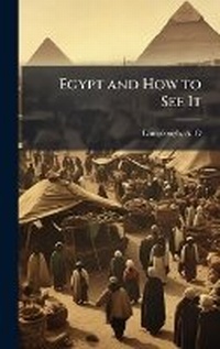 Abbildung von: Egypt and How to See It - Hutson Street Press