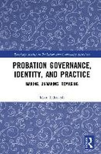Abbildung von: Probation Governance, Identity, and Practice - Routledge