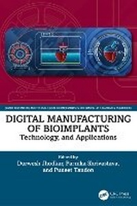 Enlarge image Cover: Digital Manufacturing of Bioimplants - CRC Press