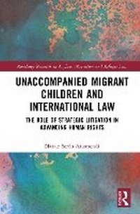 Abbildung von: Unaccompanied Migrant Children and International Law - Routledge