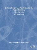 Cover: Orthotic Design and Fabrication for the Upper Extremity - Routledge