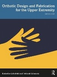 Abbildung von: Orthotic Design and Fabrication for the Upper Extremity - Routledge