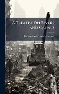 Cover: A Treatise On Rivers and Canals - Hutson Street Press
