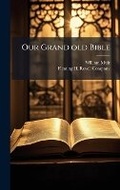 Cover: Our Grand old Bible - Hutson Street Press