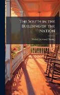 Cover: The South in the Building of the Nation - Hutson Street Press