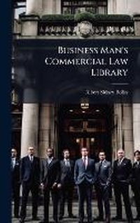 Abbildung von: Business Man's Commercial Law Library - Hutson Street Press
