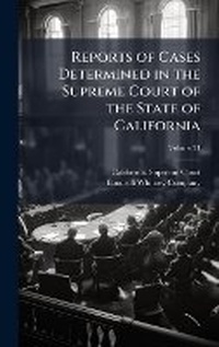 Abbildung von: Reports of Cases Determined in the Supreme Court of the State of California - Hutson Street Press