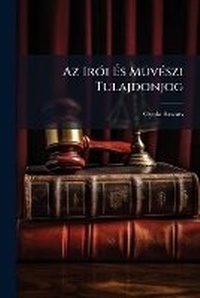 Abbildung von: Az IrA3i A?s MA1/4vA(c)szi Tulajdonjog - Hutson Street Press