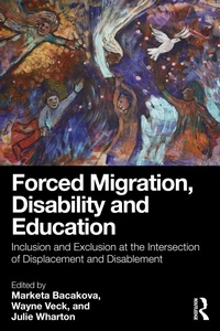 Enlarge image Cover: Forced Migration, Disability and Education - Routledge