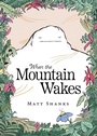 Cover: When the Mountain Wakes - Simon & Schuster Children's