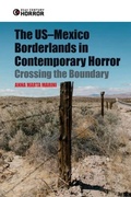Cover: The US-Mexico Borderlands in Contemporary Horror - Edinburgh University Press