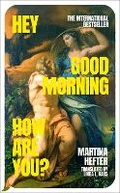 Cover: Hey, Good Morning, How are you? - Penguin Books Ltd