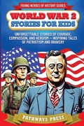 Cover: World War 2 Stories for Kids - Pathways Press