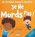 Cover: Je Compte Jusqu'a Quatre. Je Ne Mords Pas! - Two Ravens Books LLC