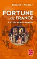Cover: La Volte des vertugadins (Fortune de France, Tome 7) - Le Livre de Poche