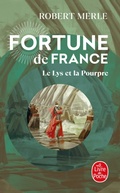 Cover: Le Lys et la Pourpre (Fortune de France, Tome 10) - Le Livre de Poche
