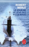 Cover: Le Jour ne se l&egrave;ve pas pour nous - Le Livre de Poche