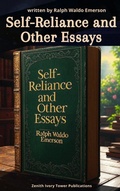 Cover: Self-Reliance and Other Essays - Zenith Ivory Tower Publications