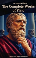 Cover: The Complete Works of Plato - Zenith Ivory Tower Publications