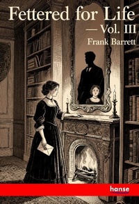 Enlarge image Cover: Fettered for Life - Hansebooks