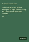 Cover: The Ecclesiastical and Political History of the Popes of Rome During the Sixteenth and Seventeenth Centuries - Antigonos Verlag