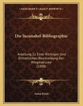 Cover: Die Incunabel-Bibliographie - Kessinger Publishing