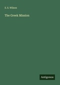 Cover: The Greek Mission - Antigonos Verlag