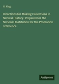 Cover: Directions for Making Collections in Natural History. Prepared for the National Institution for the Promotion of Science - Antigonos Verlag