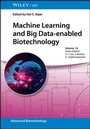 Cover: Machine Learning and Big Data-enabled Biotechnology - Wiley-VCH