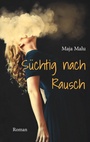 Cover: Süchtig nach Rausch - BoD - Books on Demand