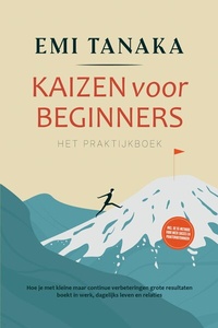 Abbildung von: Kaizen voor beginners - Het praktijkboek: Hoe je met kleine maar continue verbeteringen grote resultaten boekt in werk, dagelijks leven en relaties - inclusief de 5S-methode voor meer succes en praktijkoefeningen - ONIX Media