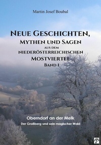Abbildung von: Neue-Geschichten-Mythen-und-Sagen-aus-dem-niederösterreichischen-Mostviertel-Band-1 - epubli