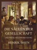 Cover: Die St&uuml;tzen der Gesellschaft (Deutsche Neu&uuml;bersetzung) - Jazzybee Verlag