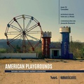 Cover: American Playgrounds - Rialta Ediciones
