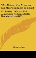 Cover: Uber Heimat Und Ursprung Der Mehrstimmigen Tonkunst - Kessinger Publishing