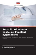 Cover: Rehabilitation orale basee sur l'implant zygomatique - Editions Notre Savoir