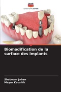 Cover: Biomodification de la surface des implants - Editions Notre Savoir