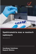 Cover: Spektrometria mas w naukach sadowych - Wydawnictwo Nasza Wiedza