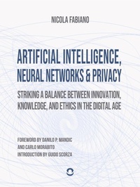 Abbildung von: Artificial Intelligence, Neural Networks and Privacy: Striking a Balance between Innovation, Knowledge, and Ethics in the Digital Age - Goware