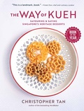Cover: The Way of Kueh: Savouring & Saving Singapore's Heritage Desserts - Epigram Books